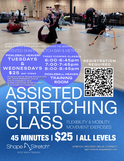 Assisted Stretching Class - 45 min session - $25